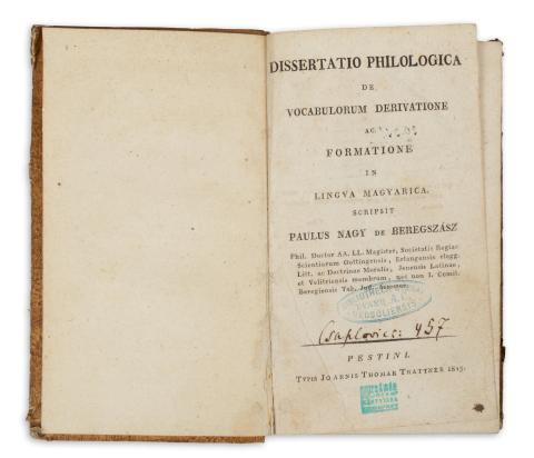 [Beregszászi Nagy Pál], Paulus Nagy de Beregszász : Dissertatio philologica de vocabulorum derivatione ac formatione in lingua magyarica.   Pestini, 1815. Joannis Thomae Trattner 