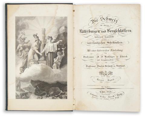Schwab, Gustav: Die Schweiz in ihren Ritterburgen und Bergschlössern...  Chur, 1828-30, Johann Felix Jacob Dalp 
