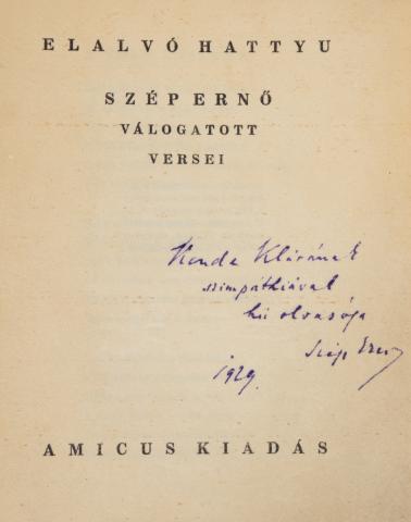 Szép Ernő: Elalvó hattyú.  - - válogatott versei  Budapest, 1924. Amicus 