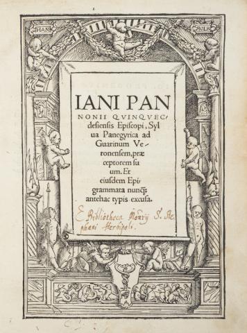 Janus Pannonius: Iani Pannonii Quinquecclesiensis episcopi, Sylva Panegyrica ad Guarinum Veronensem, praeceptorem suum:... [Sammelband]  Basileae, 1518.  Apud Io. Frobenivm. 