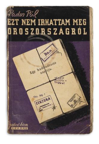 Pados Pál: Ezt nem írhattam meg Oroszországról.  Budapest, 1945, Gábor Áron Könyvk. [Általános Ny.] 