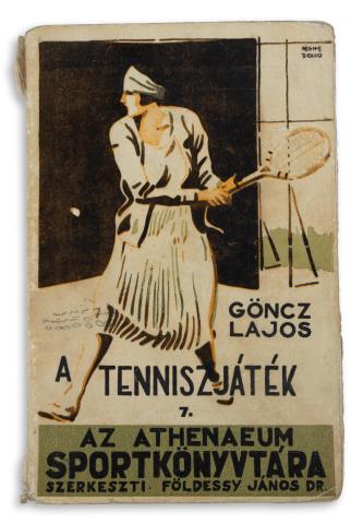 Göncz Lajos : A tenniszjáték iskolája  Budapest, 1928. Athenaeum 