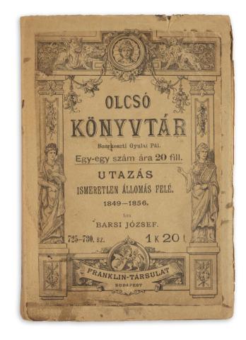 Barsi József : Utazás ismeretlen állomás felé 1849-1856.  Budapest, 1890. Franklin 