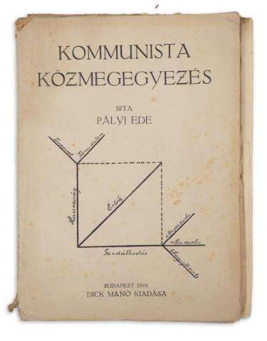 Pályi Ede : Kommunista közmegegyezés  Budapest, 1919. Dick Manó 