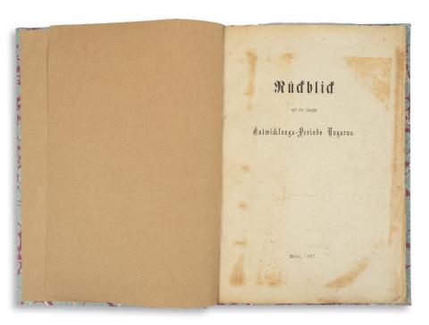 [Meyer, Bernhard]: Rückblick auf die jüngste Entwicklungs-Periode Ungarns  Wien, 1857, [1903]  [Szelinski György] 