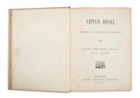 Vida Aladár : Nippon hősei. Elbeszélés a japán-orosz háborúból. Az ifjuság számára németből átdolgozta - -.  Budapest, [1906]. Sachs Frigyes, Neuwald Illés-ny. 