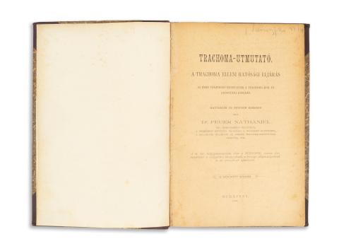 Feuer Nathaniel, Dr: Trachoma-utmutató. A trachoma elleni hatósági eljárás az erre vonatkozó rendeletek a trachoma kór- és gyógytana kapcsán.  Budapest, 1894, [Dobrowsky és Franke] 