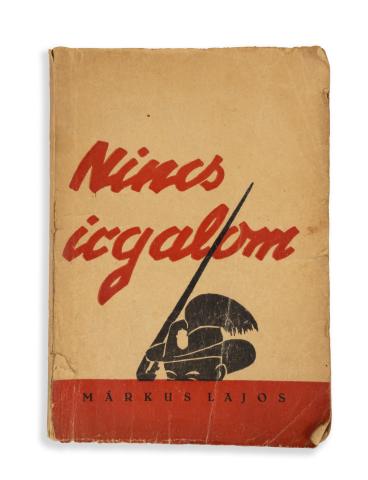 Márkus Lajos: Nincs irgalom...! Egy deportált feljegyzései 1944-45. évről. Naplójegyzetei nyomán irta - -.  Miskolc, f1945] Kultura ny. [Steiner testvérek] 