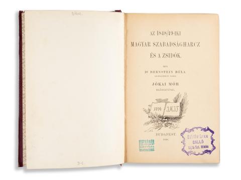 Bernstein Béla, Dr.:  Az 1848/49-iki magyar szabadságharc és a zsidók. Irta: --- szombathelyi rabbi. Jókai Mór előszavával.   Budapest, 1898. Izraelita Magyar Irodalmi Társulat 