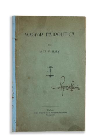Réz Mihály: Magyar fajpolitica  Budapest, [1905], Kilián Frigyes utóda [Pátria ny.] 