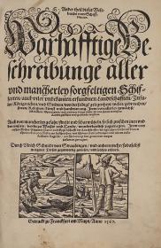 Franck, Sebastian: Erst(-Ander) theil dieses Weltbuchs von Schiff-fahrten. Warhafftige Beschreibunge aller und mancherley sorgfeltigen Schiffarten / auch vieler unbekanten erfundnen Landschafften / Insulen / Königreichen / und Stedten... [egybekötve]. 1567 (Franckfurt am Mayn) (Gedruckt... bey Martin Lechler