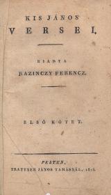 Kis János: ---' versei. Kiadta Kazinczy Ferencz. I-III. kötet.  Pest Trattner