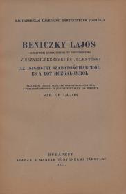 Beniczky Lajos: --- bányavidéki kormánybiztos és honvédezredes visszaemlékezései és jelentései az 1848/49-iki szabadságharczról és a tót mozgalomról. Életrajzát eredeti levéltári okmányok alapján írta, a visszaemlékezéseket és jelentéseket sajtó alá rendezte Steier Lajos. 1924 Bp. MTT