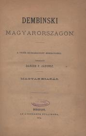 Danzer, F. Alfonsz: Dembinski Magyarországon. A vezér hátrahagyott kézirataiból összeállítá ---. 1874 Bp. Athenaeum