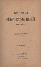 Gelich Rikhárd: Magyarország függetlenségi harcza 1848-49-ben. I-III. kötet.  Bp. Aigner L