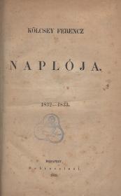 Kölcsey Ferencz: --- naplója. 1832-1833. 1848 Bp. Dobrossinál
