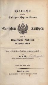 N(eidhardt), H(einrich) v.: Bericht über die Kriegs-Operationen der Russischen Truppen gegen die Ungarischen Rebellen im Jahre 1849. Nach offiziellen Quellen zusammengestellt von: ---. I-III. Theile [egybekötve]. 1851 Berlin Schropp und Comp