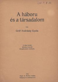 Andrássy Gyula, gróf: A háboru és a társadalom 1914 Bp Singer és Wolfner.