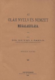 Réthy László, dr.: Az oláh nyelv és nemzet megalakulása. Második kiadás. 1890 Nagy-Becskereken Pleitz F. P