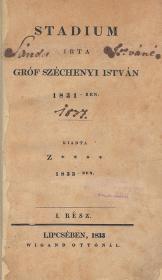 Széchenyi István, gróf: Stadium. Irta --- 1831-ben. Kiadta Z**** [Zarha József] 1833-ben. I. rész [unicus]. 1833 Lipcsében Wigand Ottónál