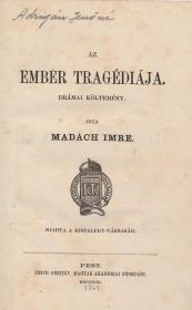 Madách Imre: Az ember tragédiája. Drámai költemény. 1861 Pest Emich G