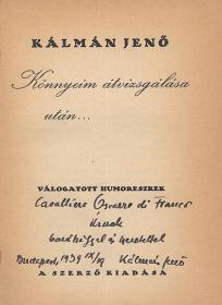 Kálmán Jenő: Könnyeim átvizsgálása után... Válogatott humoreszkek.  (Bp.) (Viktória-ny.)