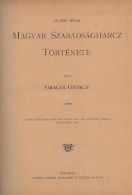Gracza György: Az 1848-49-iki magyar szabadságharcz története. I-V. kötet.  Bp. Lampel