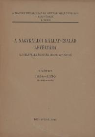 A nagykállói Kállay-család levéltára (az oklevelek és egyéb iratok kivonatai). I-II. kötet. 1943 Bp. Franklin