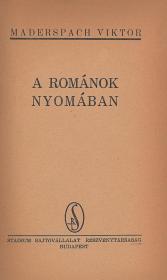 Maderspach Viktor: A románok nyomában  Bp. Stádium