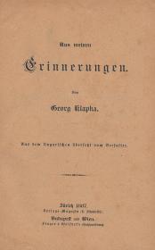 Klapka, (György) Georg: Aus meinen Erinnerungen 1887 Zürich -- Bp. -- Wien J. Schabelitz -- Singer és Wolfner