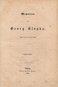 Klapka, (György) Georg: Memoiren von ---, April bis October 1849. I. kötet. 1850 Leipzig Wigand.
