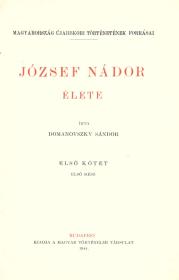 Domanovszky Sándor: József nádor élete. I/1-2. rész. 1944 Bp. MTT