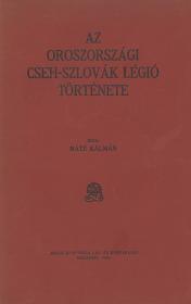 Rátz Kálmán: Az oroszországi cseh-szlovák légió története  Bp. Madách-ny