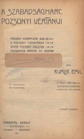 Kumlik Emil: A szabadságharc pozsonyi vértanui. Pozsony szereplése 1848/49-ben. A pozsonyi tizenhárom. Egyéb pozsonyi itéletek. Pozsonyiak Aradon és Pesten. 1905 Pozsony -- Bp. Stampfel Károly