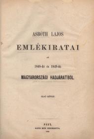 Asbóth Lajos: --- emlékiratai 1848-iki és 1849-iki magyarországi hadjáratból. I-II. kötet [egybekötve]. 1862 Pest Ráth Mór