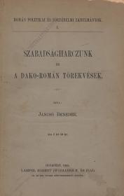 Jancsó Benedek: Szabadságharczunk és a dako-román törekvések 1895 Bp. Lampel R