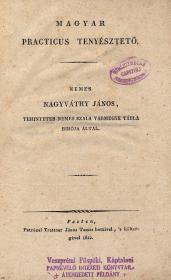 Nagyváthy János: Magyar practicus tenyésztető 1822 Pesten Petrózai Trattner János Tamás ny