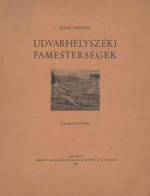 Haáz Ferenc: Udvarhelyi famesterségek 1942 Kolozsvár Minerva Rt