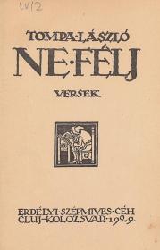 Tompa László: Ne félj! Versek. 1929 Cluj-Kolozsvár ESzC