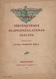 Marton Béla, berethei: A Magyar Országos Véderő Egyesület "MOVE" történetének és alapgondolatának vázlata. Összeállitotta ---. 1920 Bp. Stephaneum ny