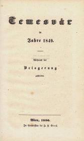 (Ambrózy Lajos): Temesvár im Jahre 1849. Während der Belagerung geschrieben. 1850 Wien J. F. Gretz