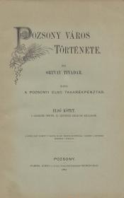 Ortvay Tivadar: Pozsony város története. Kiadja a Pozsonyi Első Takarékpénztár. I-II/1-4.-III.-IV/1. kötet [hét kötetben].  Pozsony Stampfel Károly