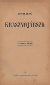 Rónai Ernő: Krasznojárszk. Harmadik kiadás. 1940 Nagyvárad Grafika ny