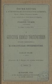 Jakab Elek: A Ghyczyek Erdély történetében, különös tekintettel a kormányzói intézményre 1875 Bp. MTA