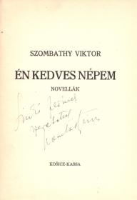 Szombathy Viktor: Én kedves népem. Novellák.  Kosice-Kassa Kazinczy ny.)