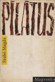 Szabó Magda: Pilátus 1963 Bp. Magvető