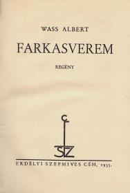 Wass Albert: Farkasverem. Regény. 1935 (Kolozsvár) ESzC
