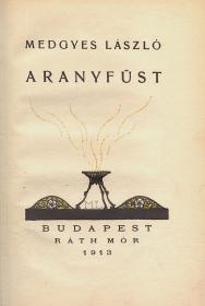 Medgyes László: Aranyfüst 1913 Bp. Ráth Mór