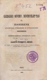 Péterffy József, jagocsi: Gazdasági növény-, növényélettan és Hooibrenk szőllőmivelési, gyümölcsészeti és konyhakertészeti rendszere. Nevezetesb tekintélyek s öntapasztalatai alapján kiadja ---. 1862 Pest Emich Gusztáv