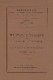 Vámbéry Ármin: A magyarok eredete és a finn-ugor nyelvészet. I. Válaszom Hunfalvy Pál birálati megjegyzéseire. 1884 Bp. MTA
